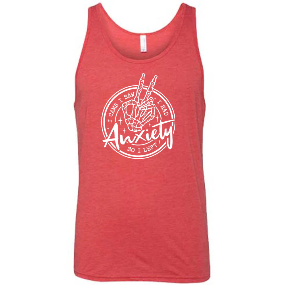 I Came I Saw I Had Anxiety So I Left Shirt Unisex - Image 9