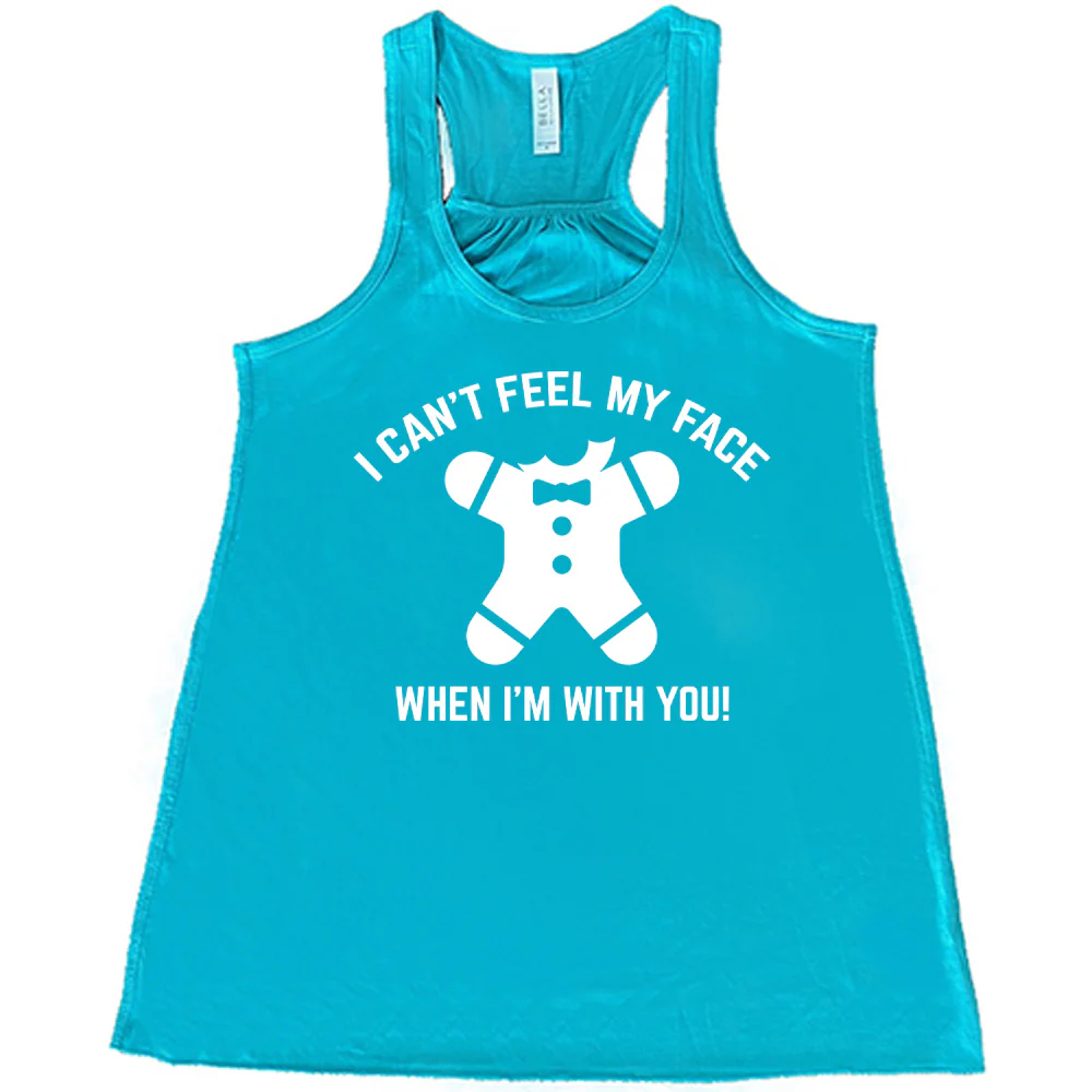 I Can't Feel My Face When I'm With You Gingerbread Shirt - Image 3