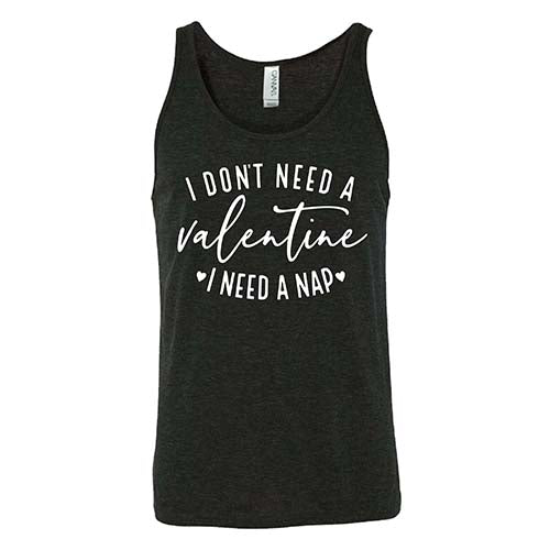 I Don't Need A Valentine I Need A Nap Shirt Unisex - Image 2
