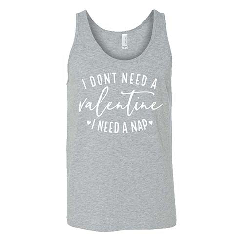 I Don't Need A Valentine I Need A Nap Shirt Unisex - Image 6