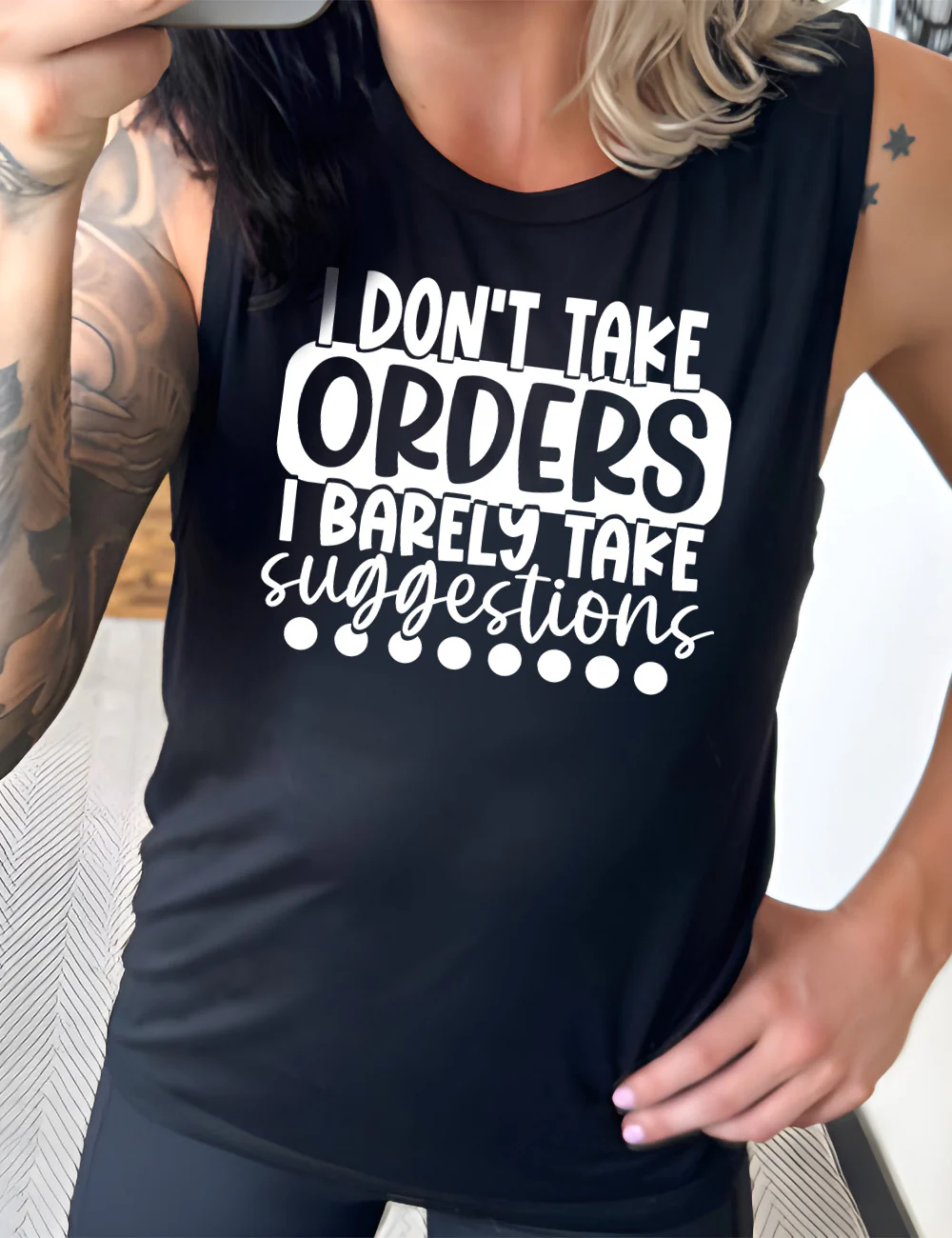 I Don't Take Orders I Barely Take Suggestions Muscle Tank