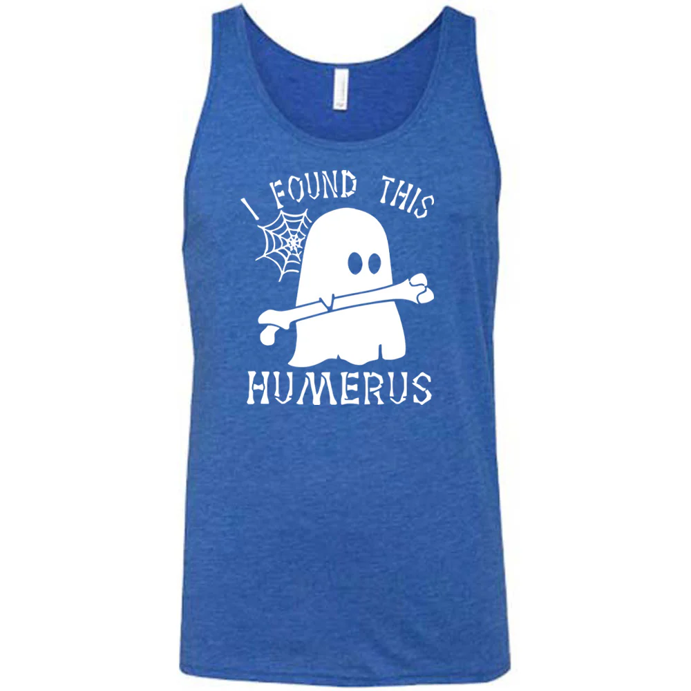 I Found This Humerus Shirt Unisex - Image 4