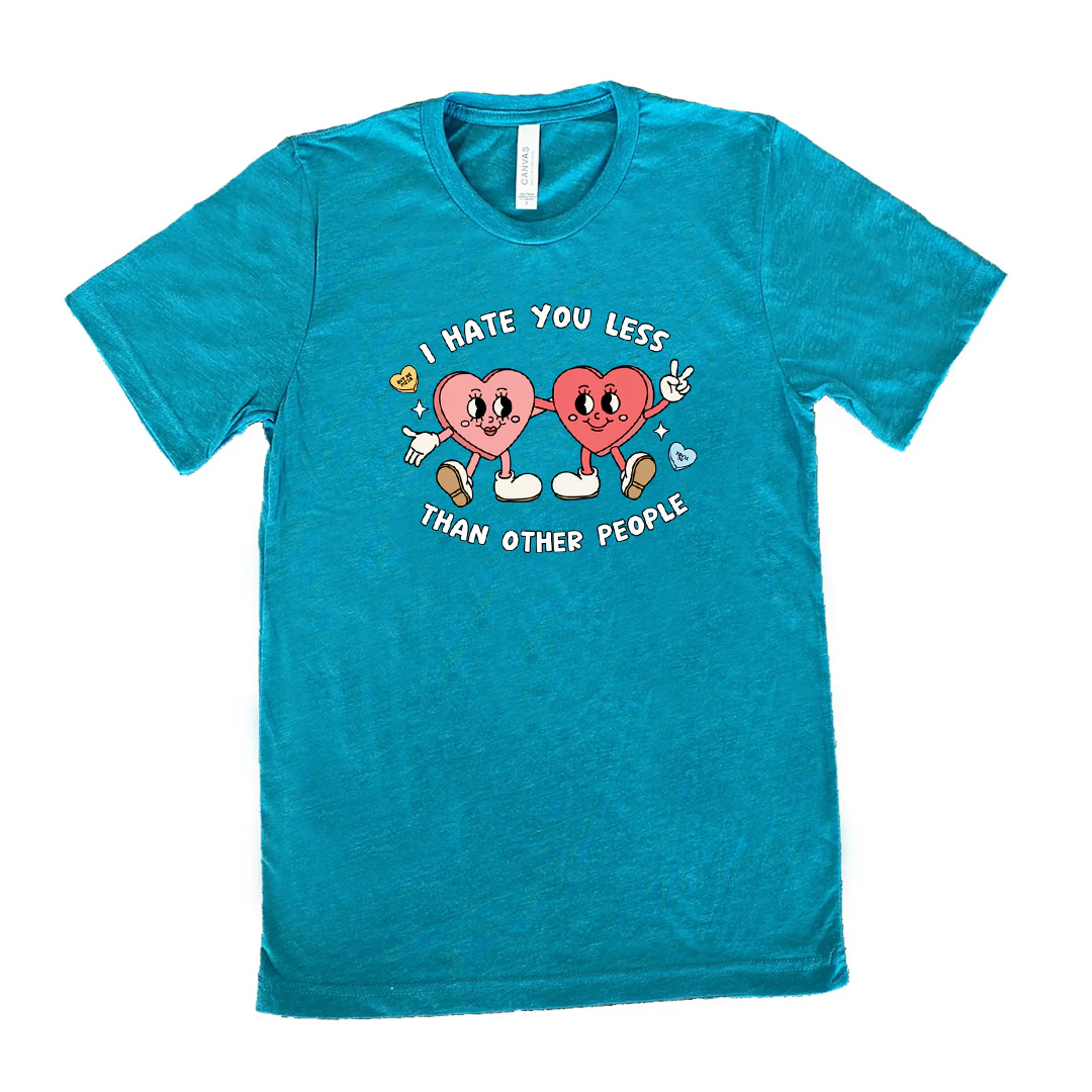 I Hate You Less Than Other People Shirt Unisex - Image 10