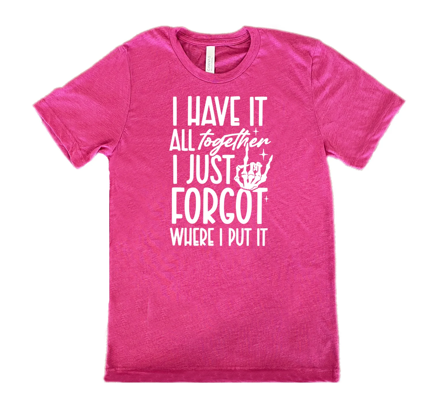 I Have It All Together I Just Forgot Where I Put It Shirt Unisex - Image 10