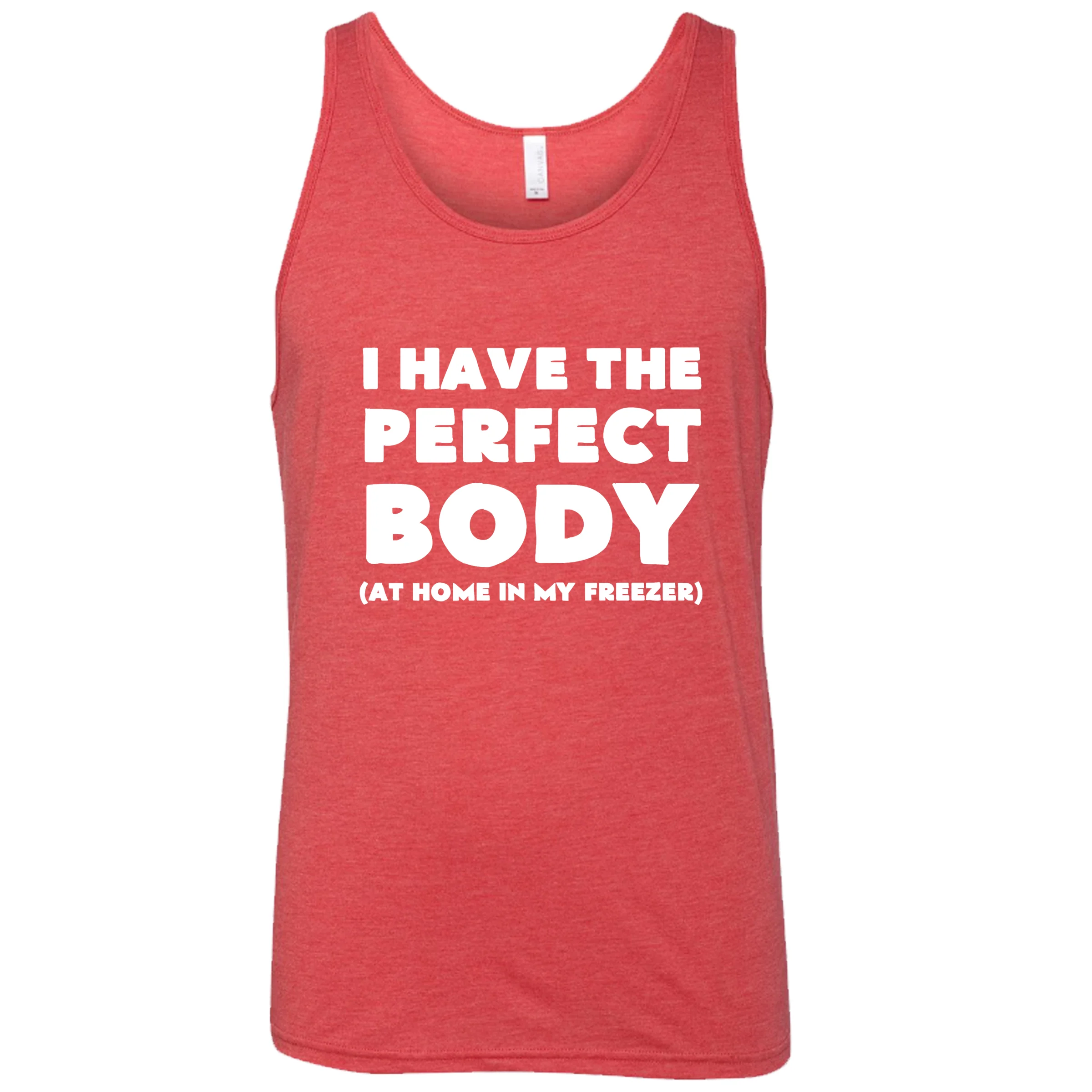 I Have The Perfect Body (At Home In The Freezer) Shirt Unisex - Image 8