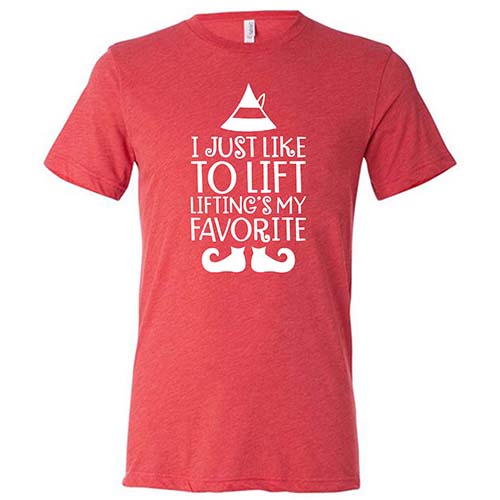 I Just Like To Lift, Lifting Is My Favorite Shirt Unisex - Image 7