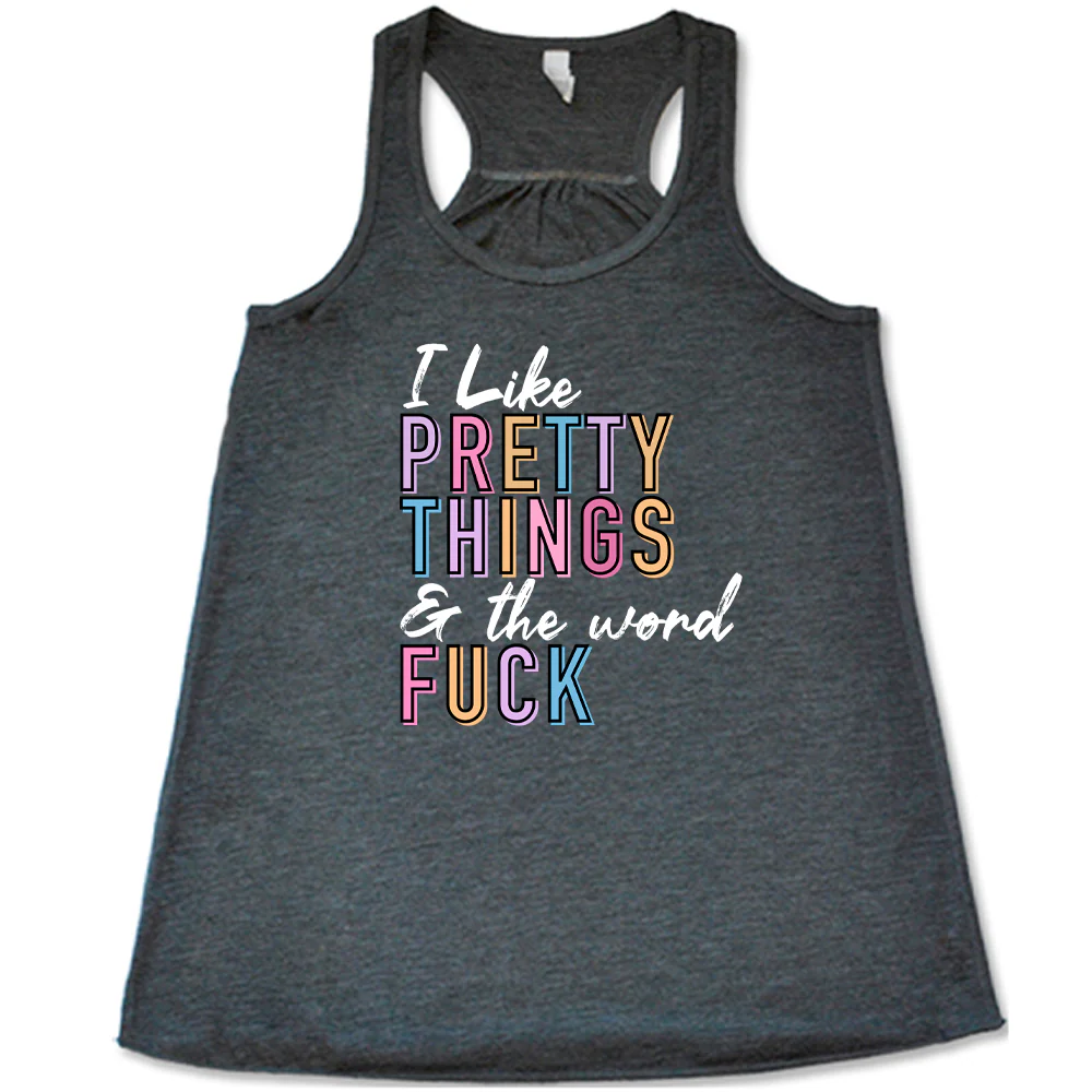 I Like Pretty Things & The Word Fuck Shirt - Image 6