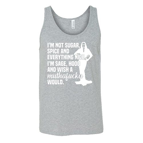 I’m Not Sugar, Spice And Everything Nice. I’m Sage, Hood And Wish A Muthafucka Would Shirt Unisex - Image 8