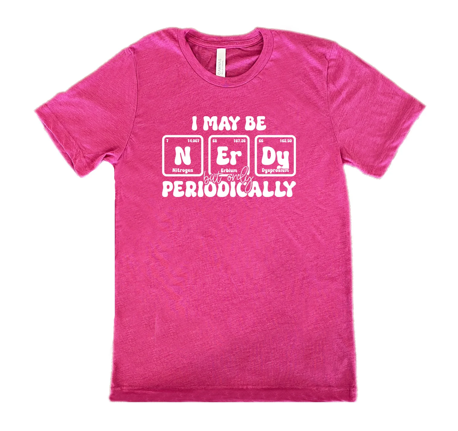 I May Be Nerdy But Only Periodically Shirt Unisex - Image 9