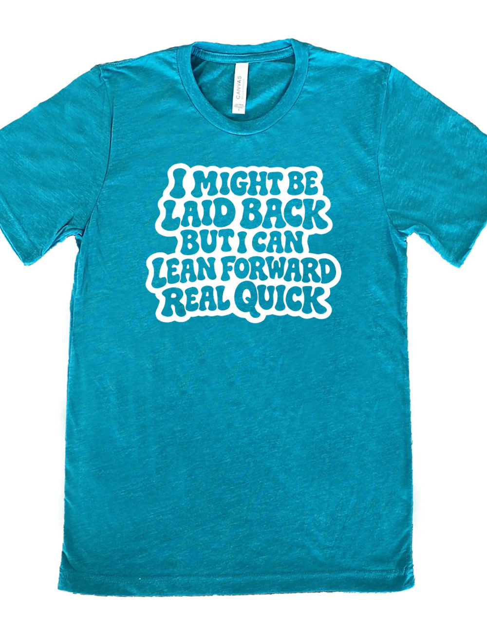 I Might Be Laid Back But I Can Lean Forward Real Quick Shirt Unisex - Image 10