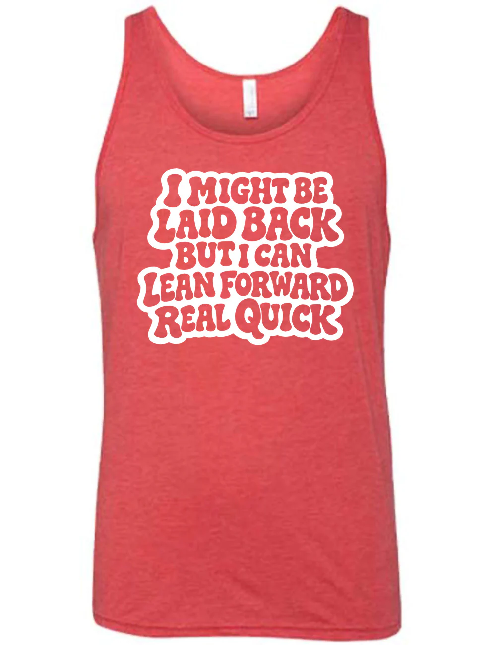 I Might Be Laid Back But I Can Lean Forward Real Quick Shirt Unisex - Image 6
