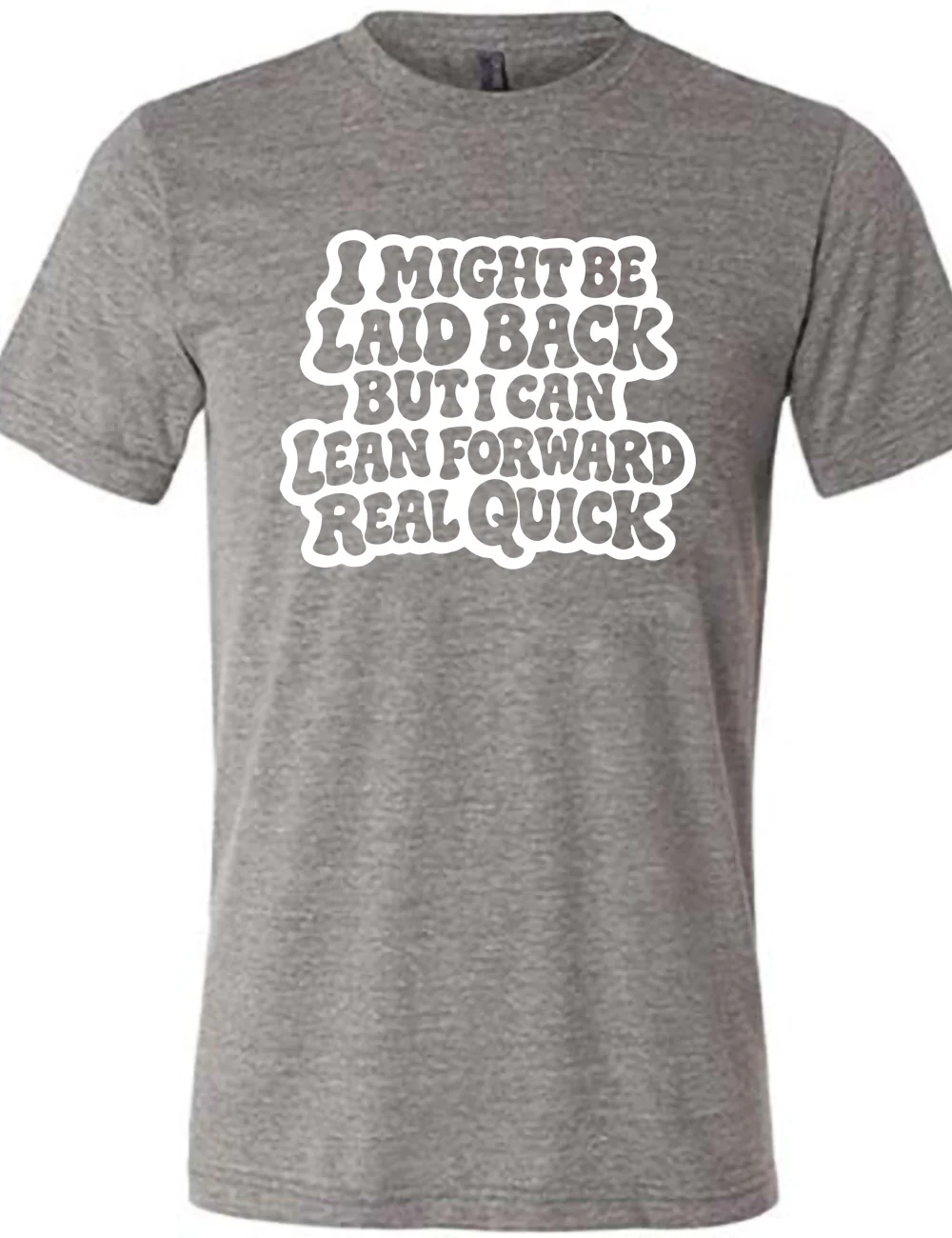 I Might Be Laid Back But I Can Lean Forward Real Quick Shirt Unisex - Image 7