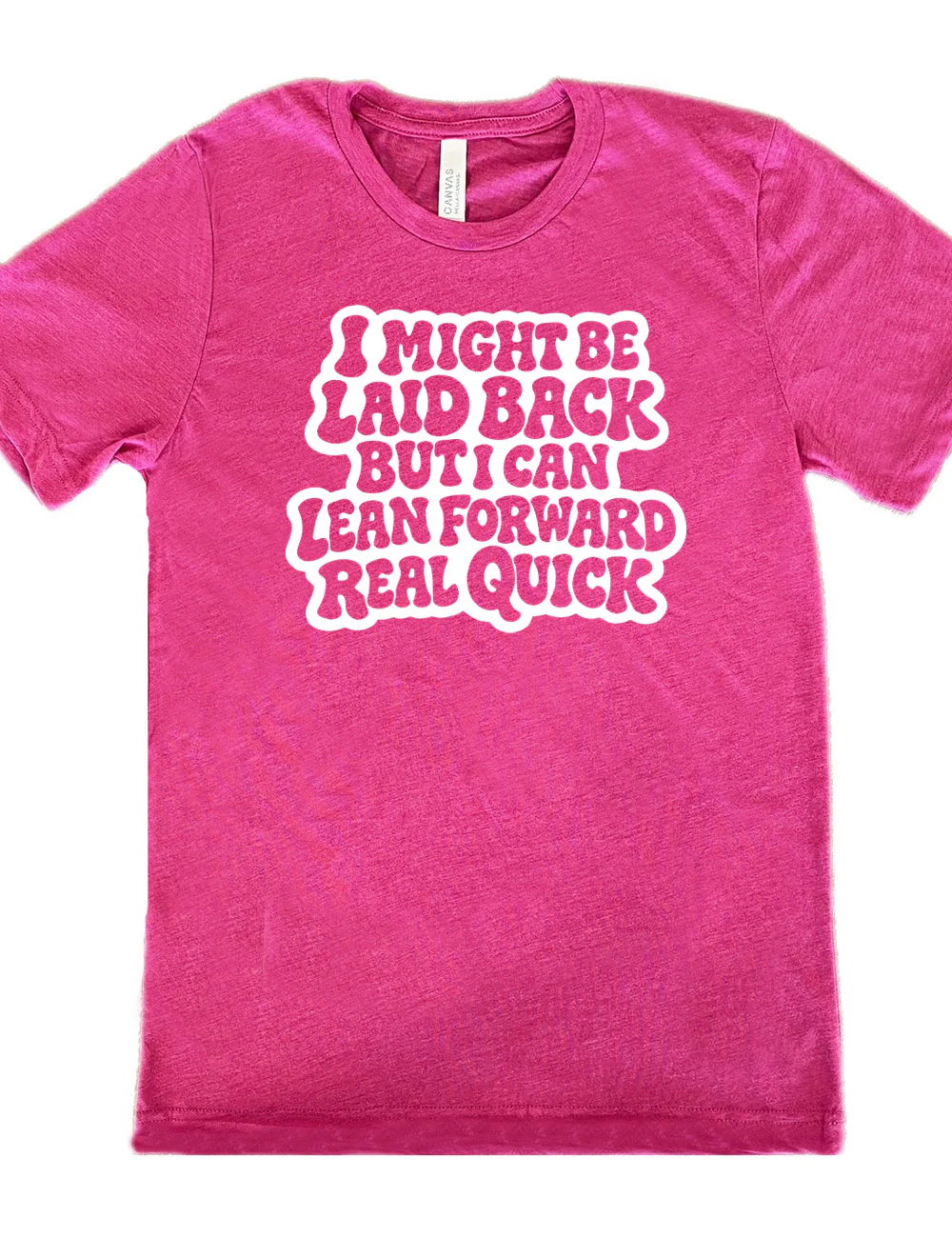 I Might Be Laid Back But I Can Lean Forward Real Quick Shirt Unisex - Image 9