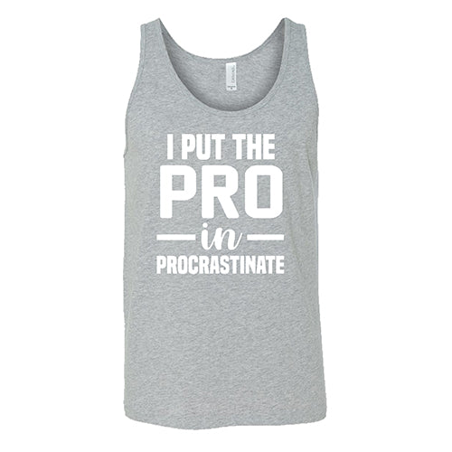 I Put The Pro In Procrastinate Shirt Unisex - Image 4