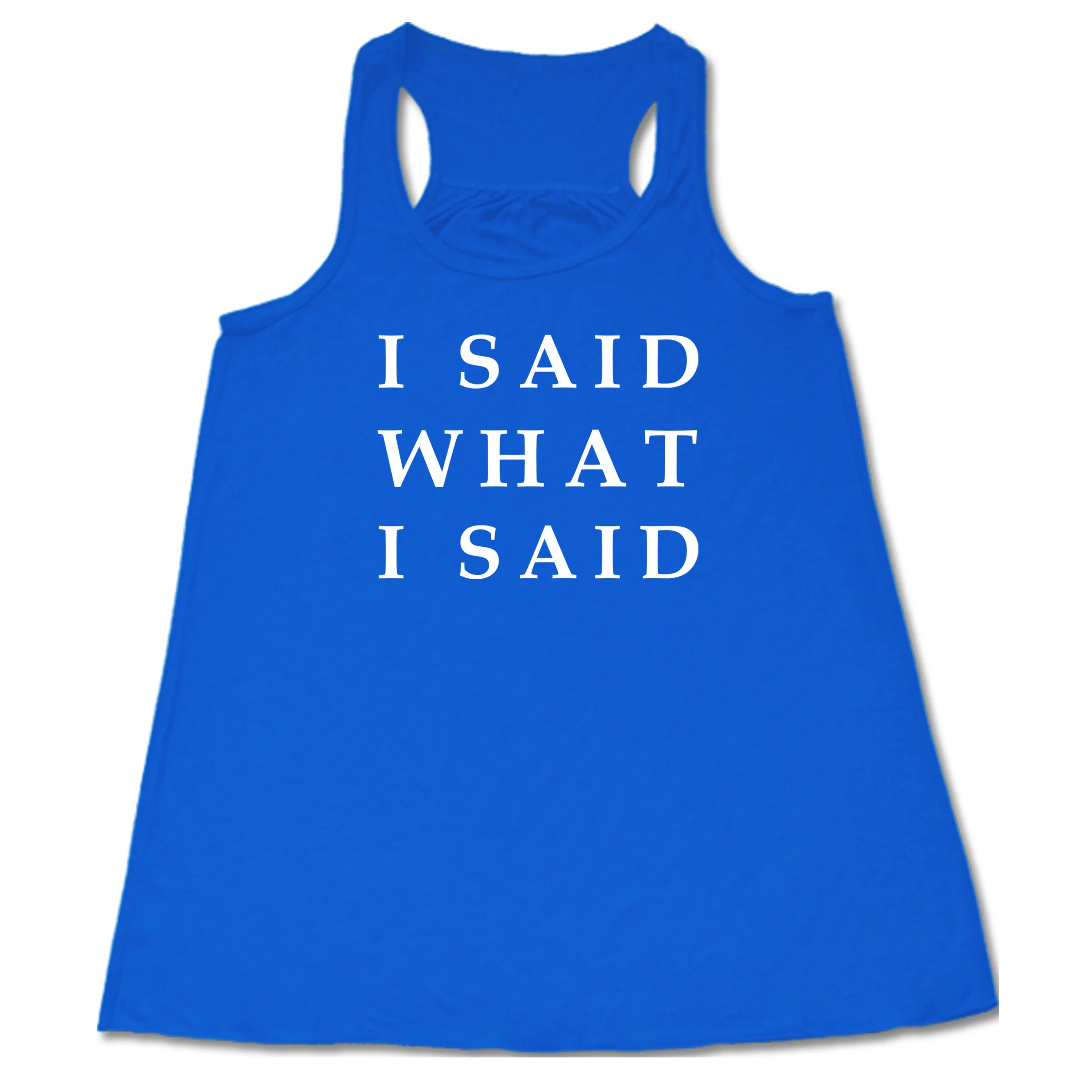 I Said What I Said Shirt - Image 2
