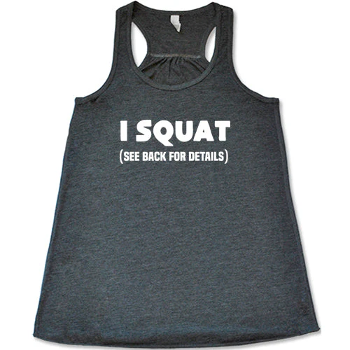 I Squat See Back For Details Shirt - Image 6