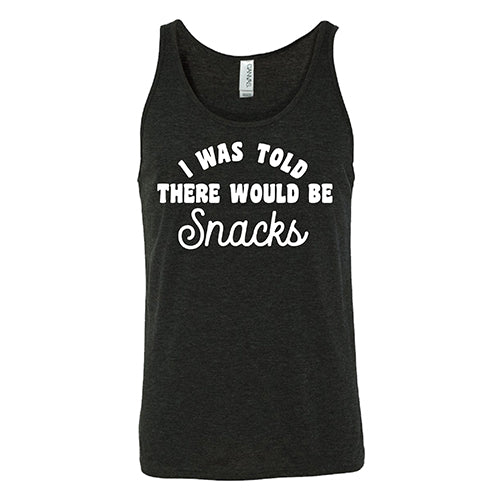 I Was Told There Would Be Snacks Shirt Unisex - Image 4