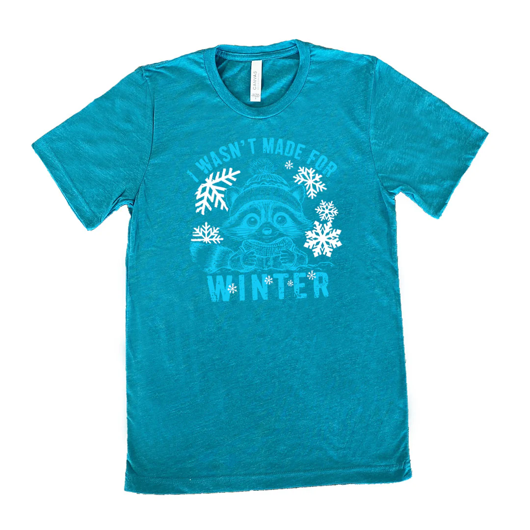 I Wasn't Made For Winter Shirt Unisex - Image 11