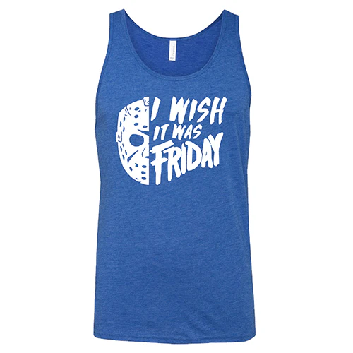 I Wish It Was Friday Shirt Unisex - Image 8