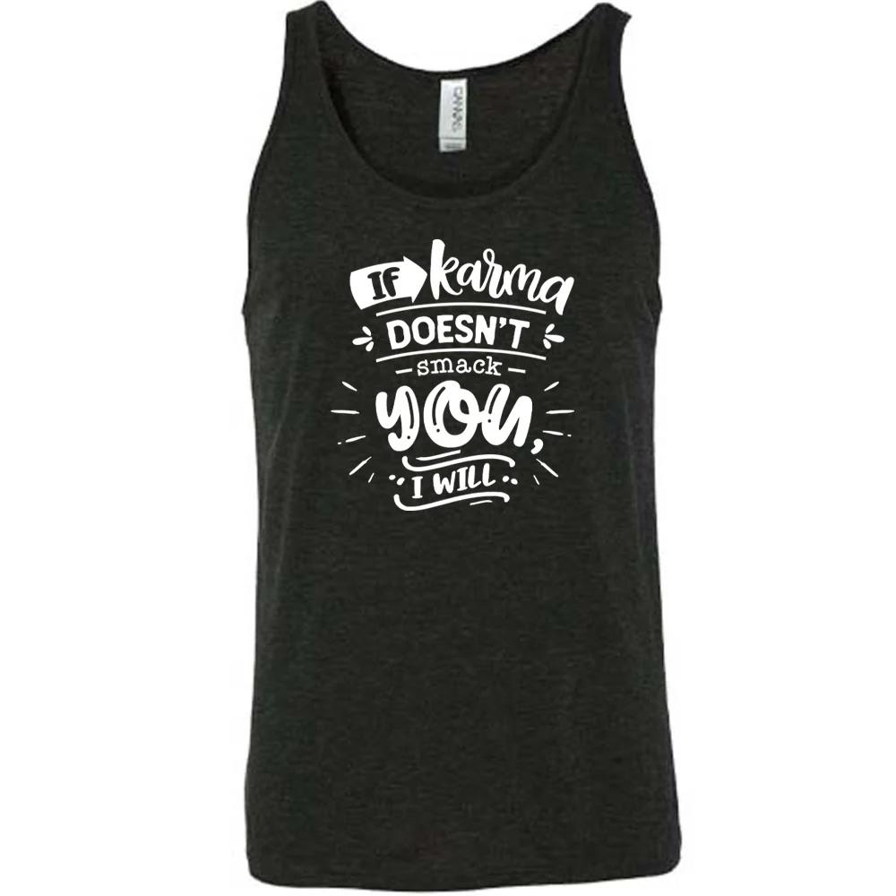 If Karma Doesn't Smack You I Will Shirt Unisex - Image 2