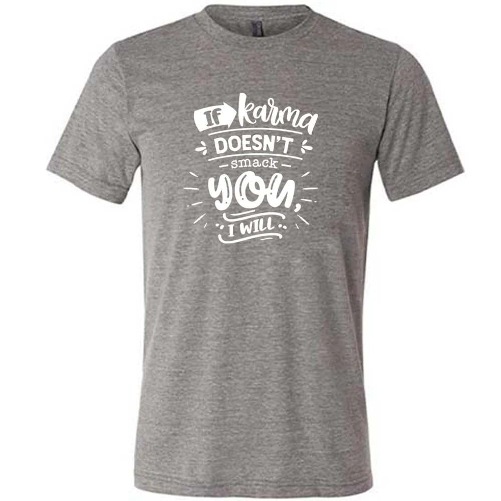 If Karma Doesn't Smack You I Will Shirt Unisex - Image 3
