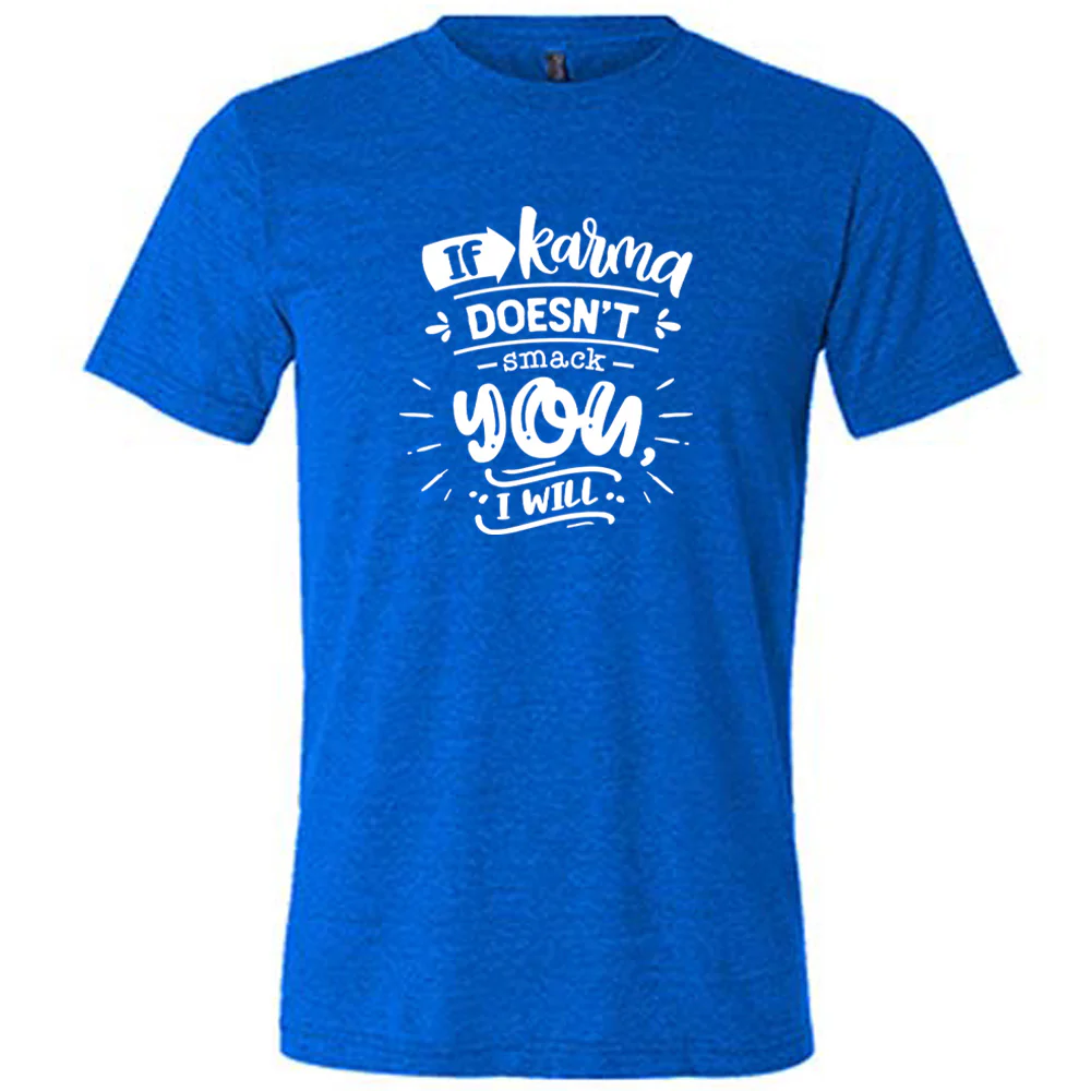 If Karma Doesn't Smack You I Will Shirt Unisex - Image 5