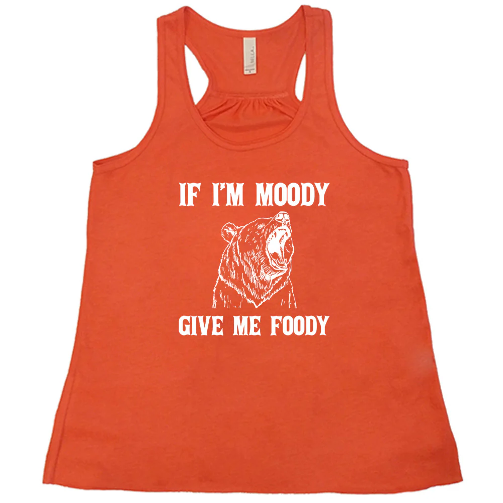 If Moody Give Me Foody Shirt - Image 5