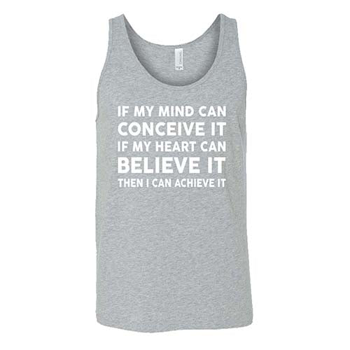 If My Mind Can Conceive It If My Heart Can Believe It Then I Can Achieve It Shirt Unisex - Image 5