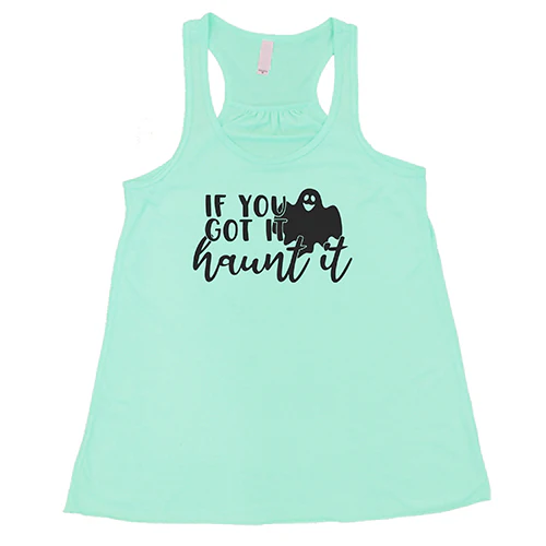 If You Got It Haunt It Shirt - Image 4