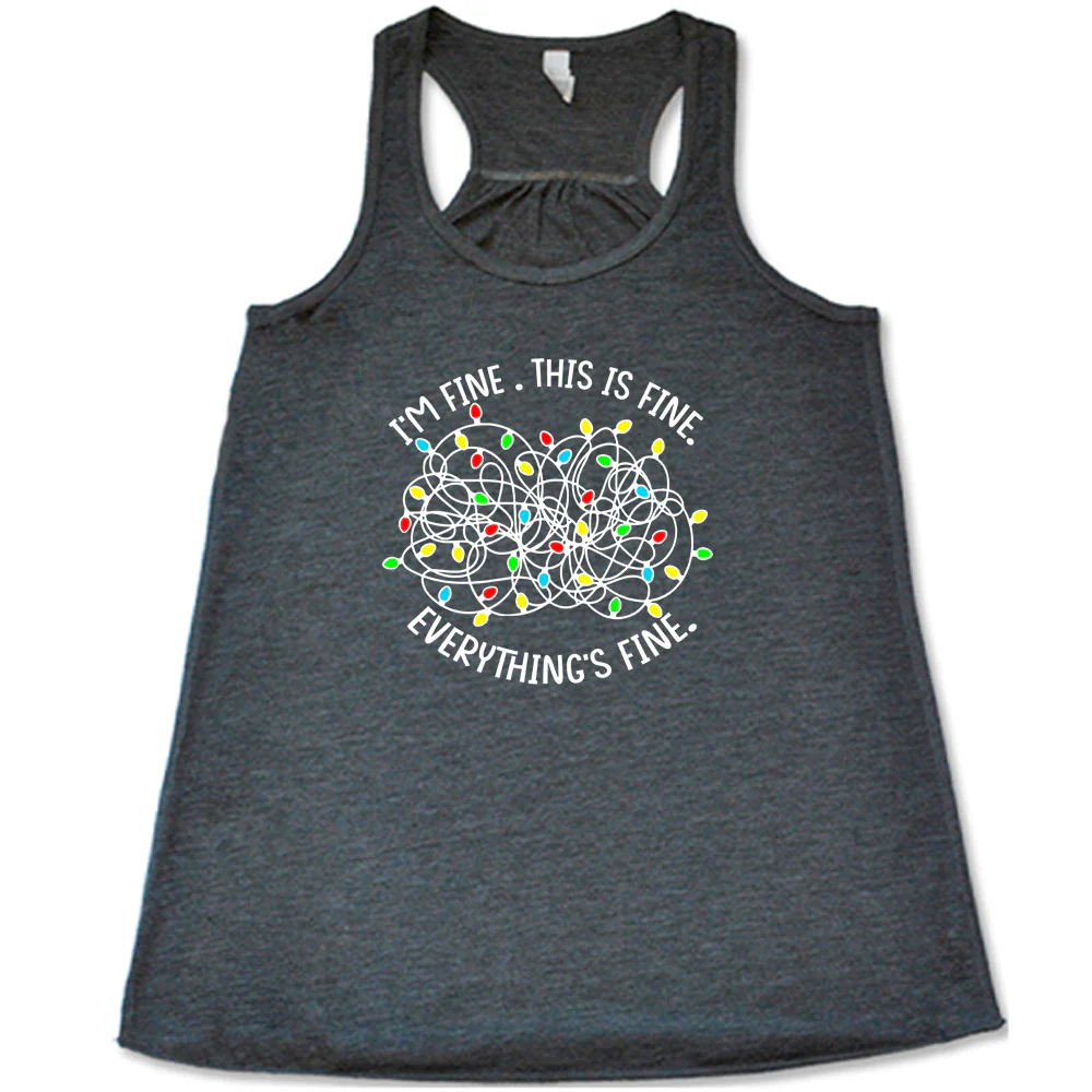 I'm Fine. This Is Fine. Everything's Fine. Christmas Lights Shirt - Image 6