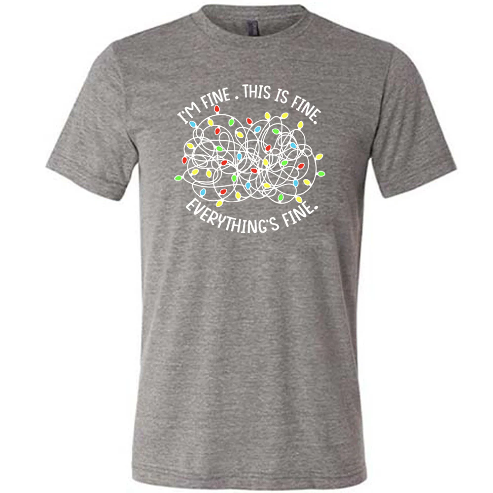 I'm Fine. This Is Fine. Everything's Fine. Christmas Lights Shirt Unisex - Image 7