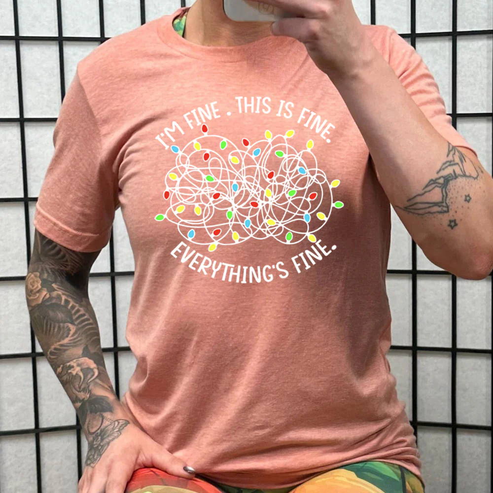 I'm Fine. This Is Fine. Everything's Fine. Christmas Lights Shirt Unisex - Image 9