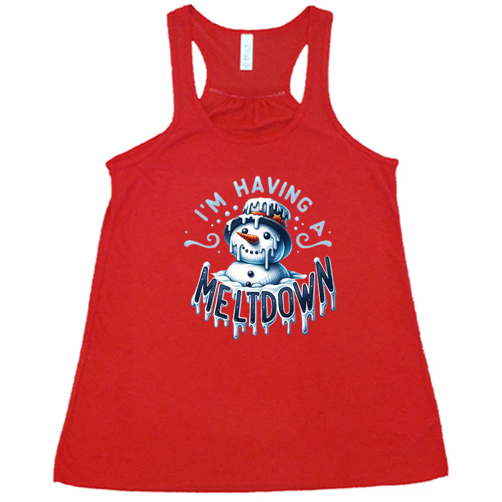 I'm Having A Meltdown Shirt - Image 4