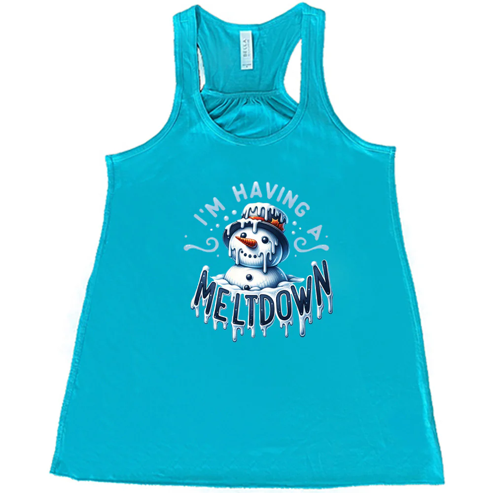 I'm Having A Meltdown Shirt - Image 6