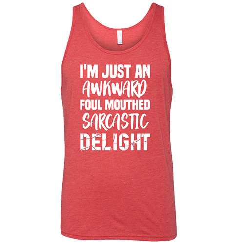 I'm Just An Awkward Foul Mouth Sarcastic Delight Shirt Unisex - Image 8