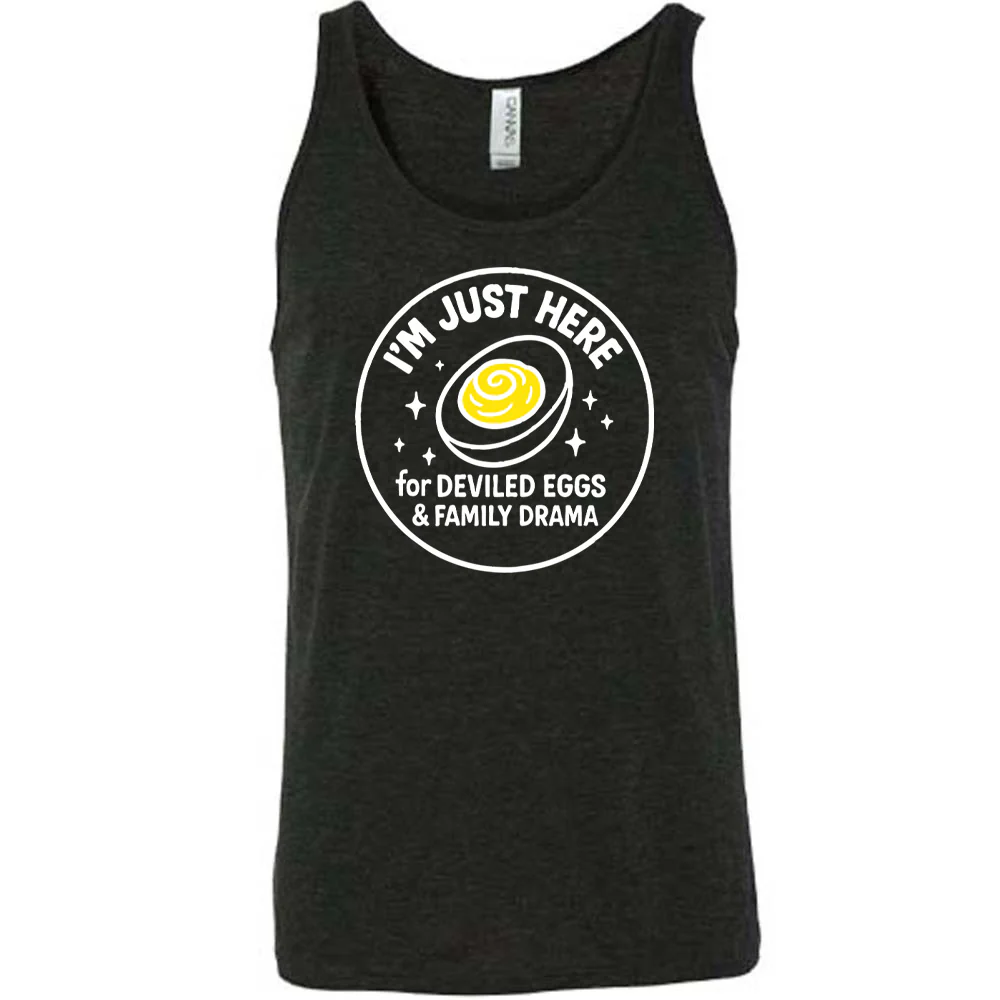 I'm Just Here For Deviled Eggs & Family Drama Shirt Unisex - Image 2
