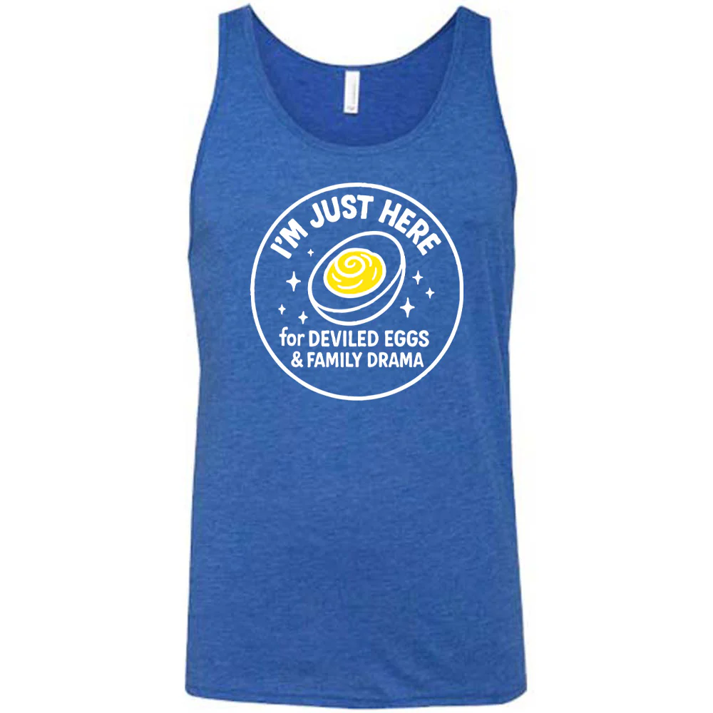 I'm Just Here For Deviled Eggs & Family Drama Shirt Unisex - Image 4