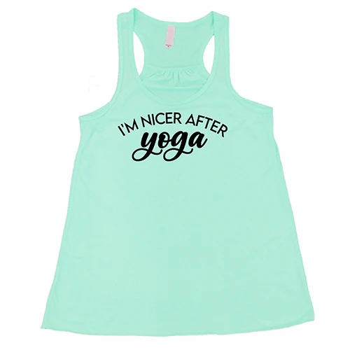 I'm Nicer After Yoga Shirt - Image 4