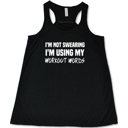 I'm Not Swearing I'm Using My Workout Words Shirt - Image 2