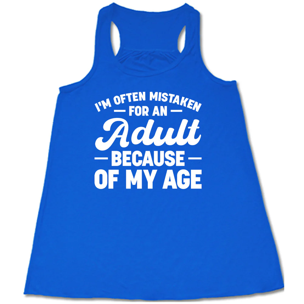 I'm Often Mistaken For An Adult Because Of My Age Shirt - Image 2