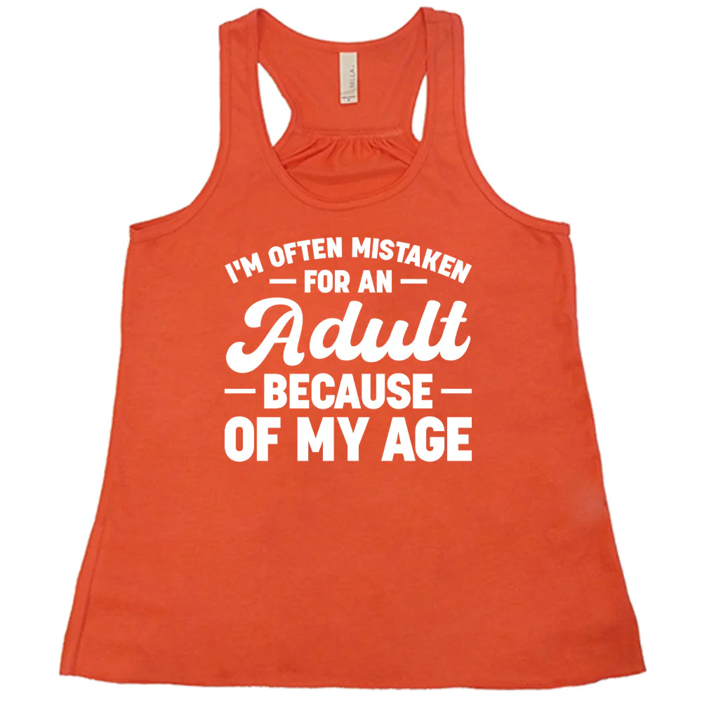 I'm Often Mistaken For An Adult Because Of My Age Shirt - Image 3