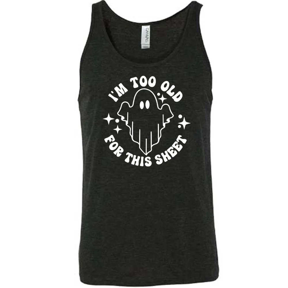I'm Too Old For This Sheet Shirt Unisex - Image 2