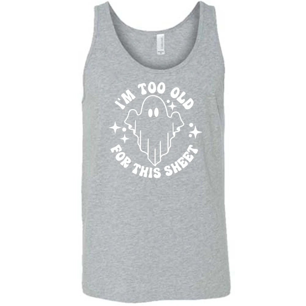 I'm Too Old For This Sheet Shirt Unisex - Image 6