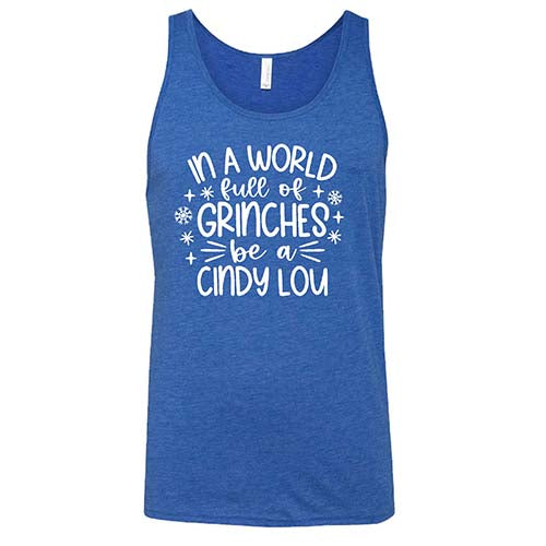 In A World Full Of Grinches Be A Cindy Lou Shirt Unisex - Image 6