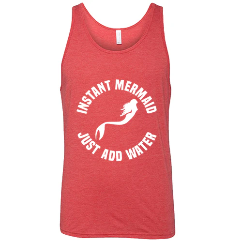 Instant Mermaid Just Add Water Shirt Unisex - Image 2