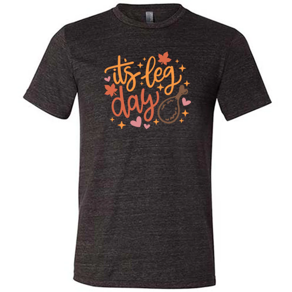 It's Leg Day Shirt Unisex - Image 2