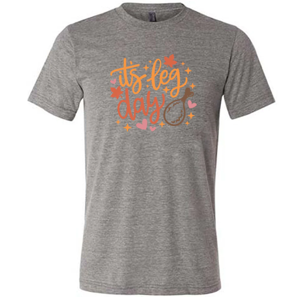 It's Leg Day Shirt Unisex - Image 5