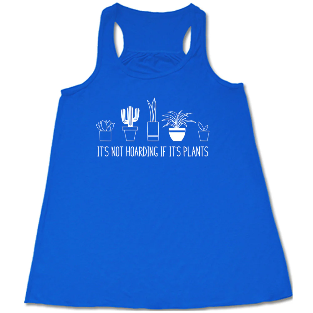 It's Not Hoarding If It's Plants Shirt - Image 2