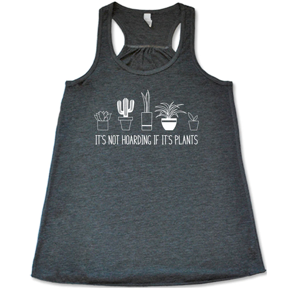 It's Not Hoarding If It's Plants Shirt - Image 4