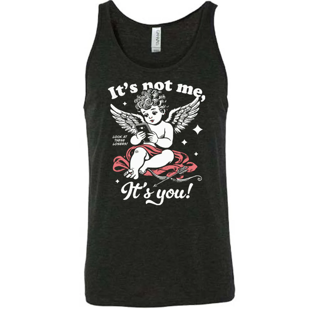 It's Not Me It's You Cupid Shirt Unisex - Image 2